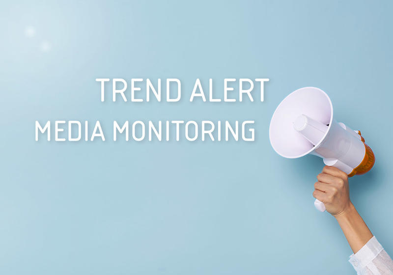 Trends in Media Monitoring: What You Should Know now to Stay Ahead during 2023